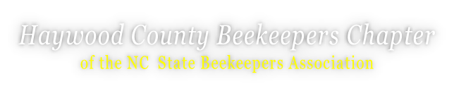 Haywood County Beekeepers Chapter of the NC State Beekeepers Association