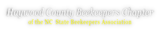 Haywood County Beekeepers Chapter of the NC  State Beekeepers Association