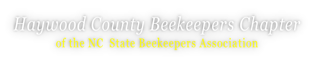 Haywood County Beekeepers Chapter of the NC  State Beekeepers Association