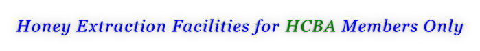 Honey Extraction Facilities for HCBA Members Only