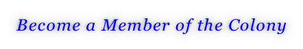 Become a Member of the Colony