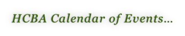 HCBA Calendar of Events…