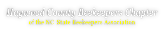 Haywood County Beekeepers Chapter of the NC  State Beekeepers Association