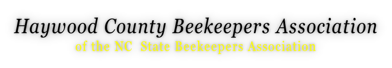 Haywood County Beekeepers Association of the NC  State Beekeepers Association